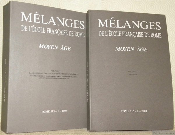 Mélanges de l’Ecole française de Rome. Moyen Âge MEFRM. Tome …