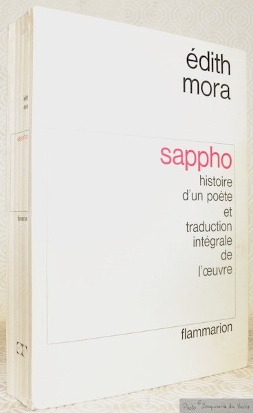 Sappho histoire d’un poète et traduction intégrale de l’oeuvre.