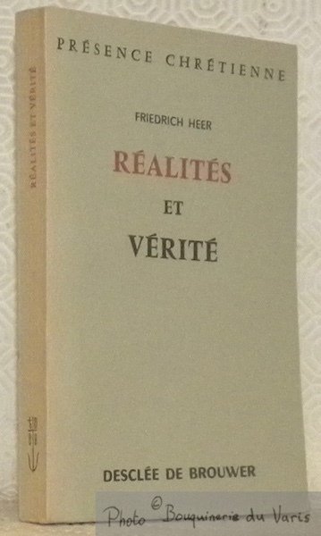 Réalités et vérité. Traduction par Claire Champollion et Armel Guerne. …