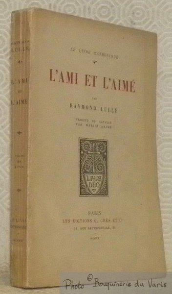 L'ami et l'aimé. Traduit du catalan par Marius André. Bois …