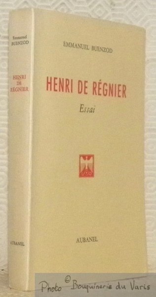 Henri de Régnier. Essai.