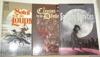 Le Soleil des Loups, tome 1, 2 et 3.
