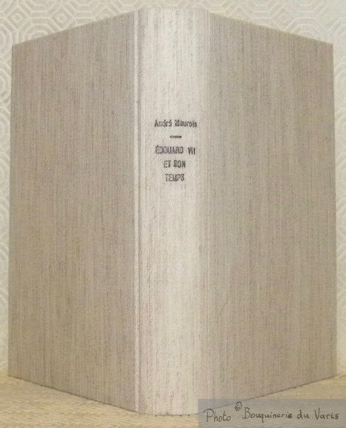 Edouard VII et son temps.