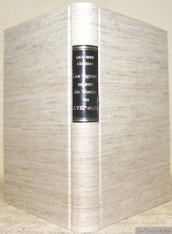 Les Agents secrets de Venise au XVIIIe siècle (1705-1797). Documents choisis et publiés par Giovanni Comisso. Traduction de Lucien Leluc.