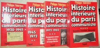 Histoire intérieure du parti communiste. 4 Volumes complets. T. 1: …