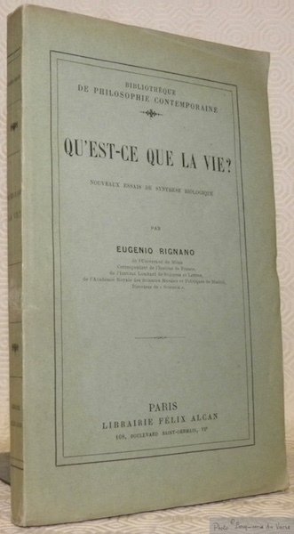 Qu’est-ce que la vie ? Nouveaux essais de synthèse biologique. …