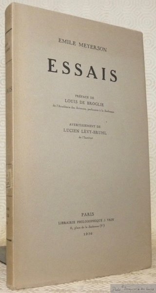 Essais. Préface de Louis de Broglie. Avertissement de Lucien Lévy-Bruhl.