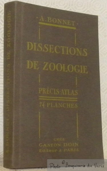 Précis-Atals de dissections de zoologie. Préface de M. le Professeur …