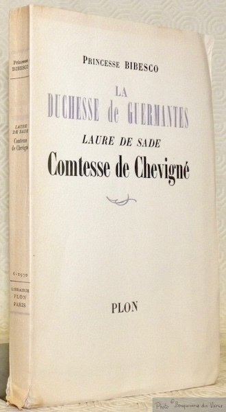 La Duchesse de Guermantes, Laure de Sade, Comtesse de Chevigné. …