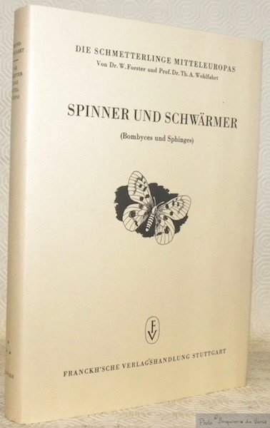Spinner und Schwärmer (Bombyces und Sphinges). Die Schmetterlinge Mitteleuropas von …