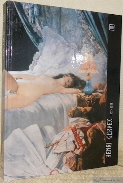 Henri Gervex 1852-1929. Bordeaux Galerie des Beaux-Arts. Paris Musée Carnavalet. …