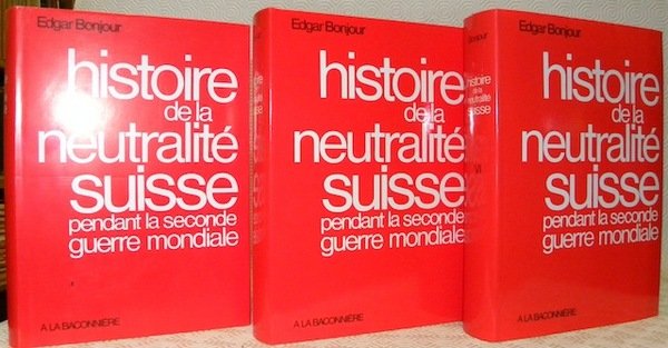 Histoire de la neutralité suisse. Quatre siècles de politique extérieure …