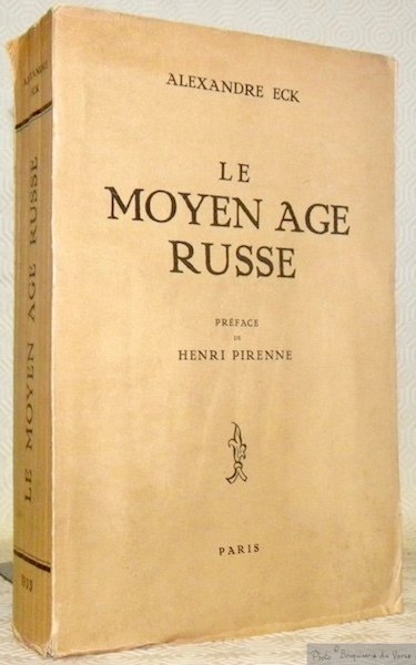 Le Moyen Age Russe. Préface de Henri Pirenne. Institut de …