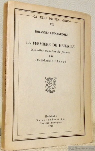 La Fermière de Heikkila. Nouvelles traduites du finnois par Jean-Louis …