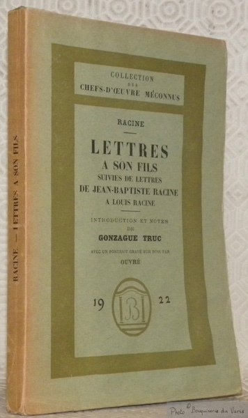 Lettres à son fils suivies de lettres de Jean-Baptiste Racine …