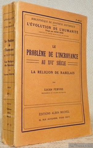 Le problème de l’incroyance au XVIe siècle. La religion de …