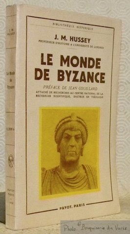 Le monde de Byzance. Préface de Jean Gouillard. Traduction de …