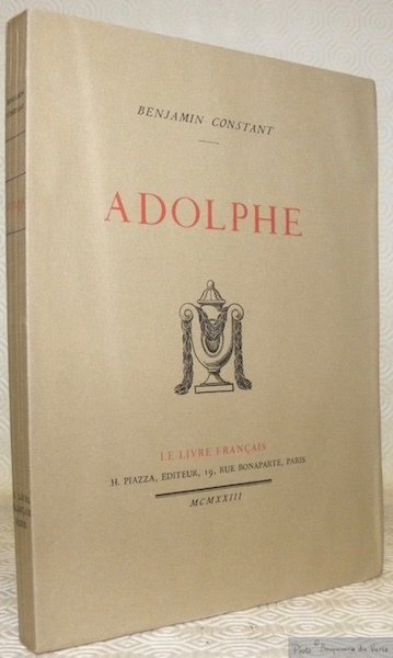 Adolphe. Anecdote trouvée dans les papiers d’un inconnu. Collection Le …