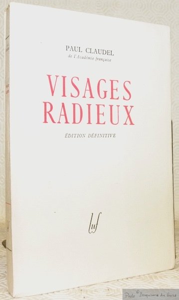 Visages radieux. Edition définitive.