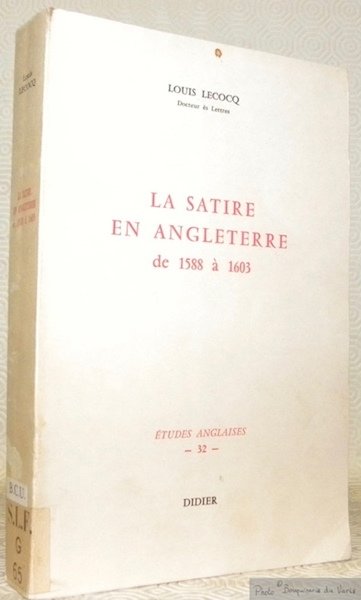 La satire en Angleterre de 1588 à 1603. Collection Etudes …