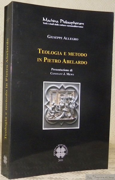 Teologia e metodo in Pietro Abelardo. Presentazione di Constant J. …