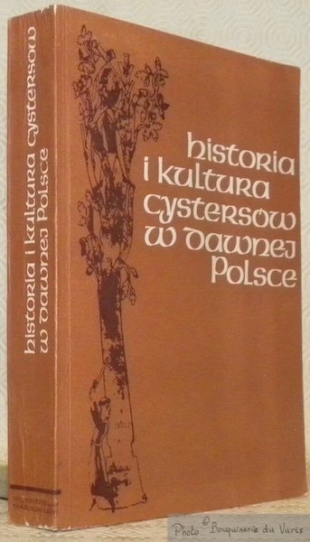 Historia i kultura cystersow w dawnej Polsce i ich europejskie …