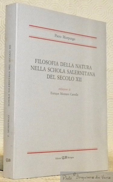 Filosofia della natura nella schola salernitana del secolo XII. Prefazione di Enrique Montero Cartelle.