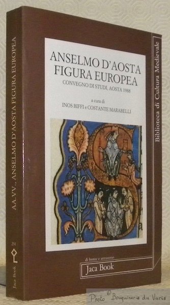 Anselmo d'Aosta, figura europea. Convegno di Studi, Aosta 1988. Collezione …