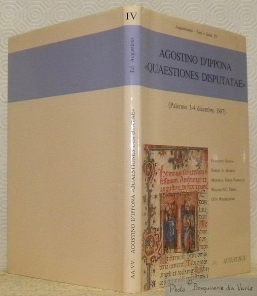 Agostino d'Ippona Quaestiones disputatae. Palermo 3 - 4 dicembre 1987. Augustiniana - Testi e Studi, IV.