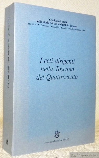I celti dirigenti nella Toscana del Quattrocento. Comitato di studi …