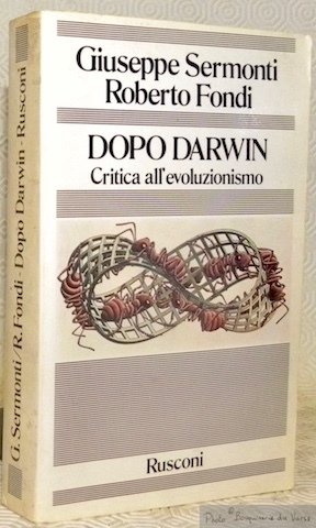 Dopo Darwin. Critica all’evoluzionismo. Collana Cultura Nuova.