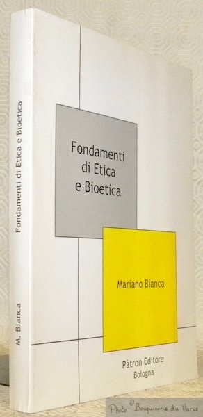 Fondamenti di Etica e Bioetica.