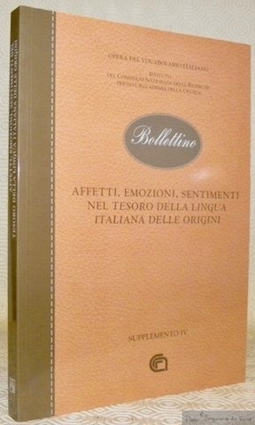 Affeti, emozioni, sentimenti nel Tesoro della Lingua Italiana delle Origini. …