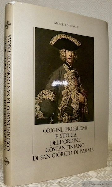 Origini, problemi e storia dell’Ordine Costantiniano di San Giorgio di …