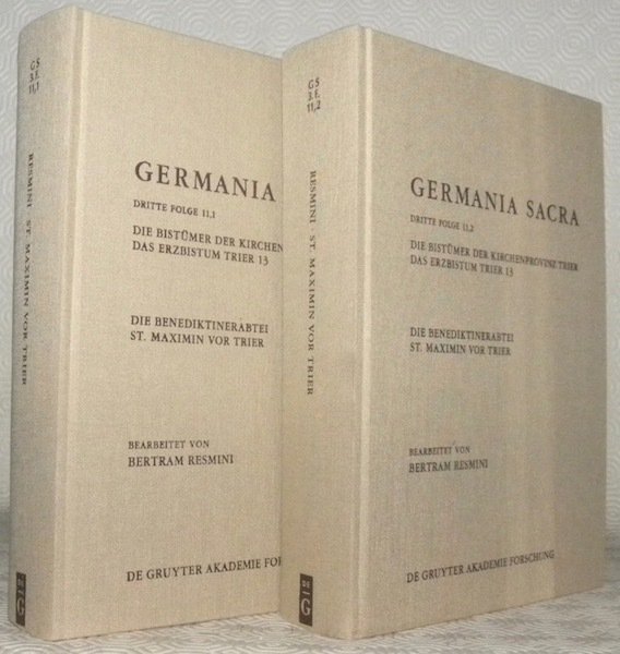 Die Benediktinerabtei St. Maximin vof Trier. Im Auftrage der Akademie …