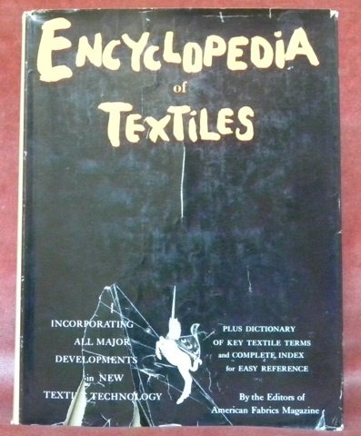 Encyclopedia of textiles. (Second Edition). Plus dictionary of key textile …