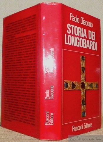 Storia dei longobardi. Traduzione e note a cura di Ferderico …