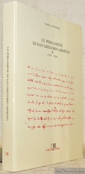 Le pergamene di San Gregorio Armeno III, 1267 - 1306. …