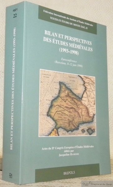 Bilan et perspectives des études médiévales, 1993 - 1998. Euroconférence, …