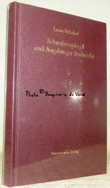 Schwabenspiegel und Augsburger Stadtrecht. Monumenta Germaniae Historica. Schriften. Band 73.
