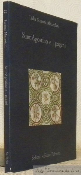 Sant’ Agostino e i pagani. Collezione La diagonale 22.