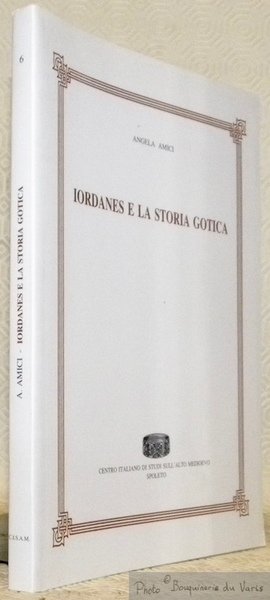 Iordanes e la storia gotica. Collezione Quaderni della Rivista di …