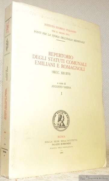 Repertorio delgi statuti comunali Emilani e Romagnoli, secc. XII - …
