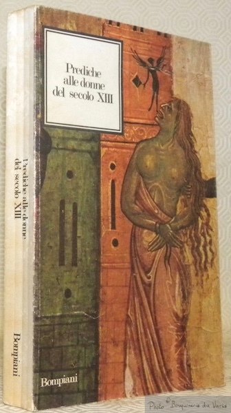 Prediche alle donne del secolo XIII. Collezione Nuova Corona 9.