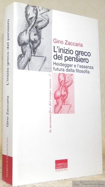 L’inizio greco del pensiero. Heidegger e l’essenza futura della filosofia.