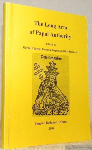 The Long Arm of Papal Authority. Edited by Gerhard Jaritz, …