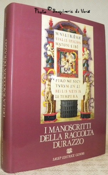 I manoscritti della raccolta Durazzo. Sotto gli auspice della Società …