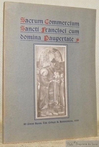 Sacrum Commercium Sancti Francisci cum domina Paupertate ad fidem codicum …