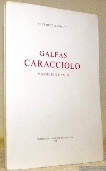 Galéas Caracciolo, Marquis de Vico. Préface d’Olivier Reverdin.