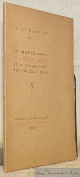 La manie du journal intime et le roman autobiographique.